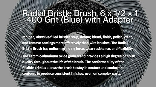 Radial Bristle Brush, 6 in x 1/2 in x 1 in 400 Grit (Blue) with Adapter, Type C Curved Bristle (Pack of 1)